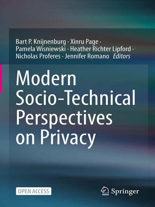 Title details for Modern Socio-Technical Perspectives on Privacy by Bart P. Knijnenburg - Available